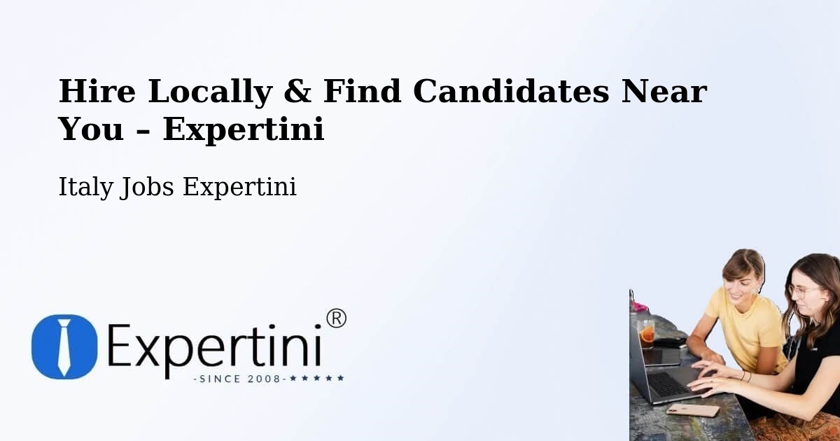 Hire Locally in Riano – Find Qualified Candidates Near You - Riano, Italy Jobs Expertini