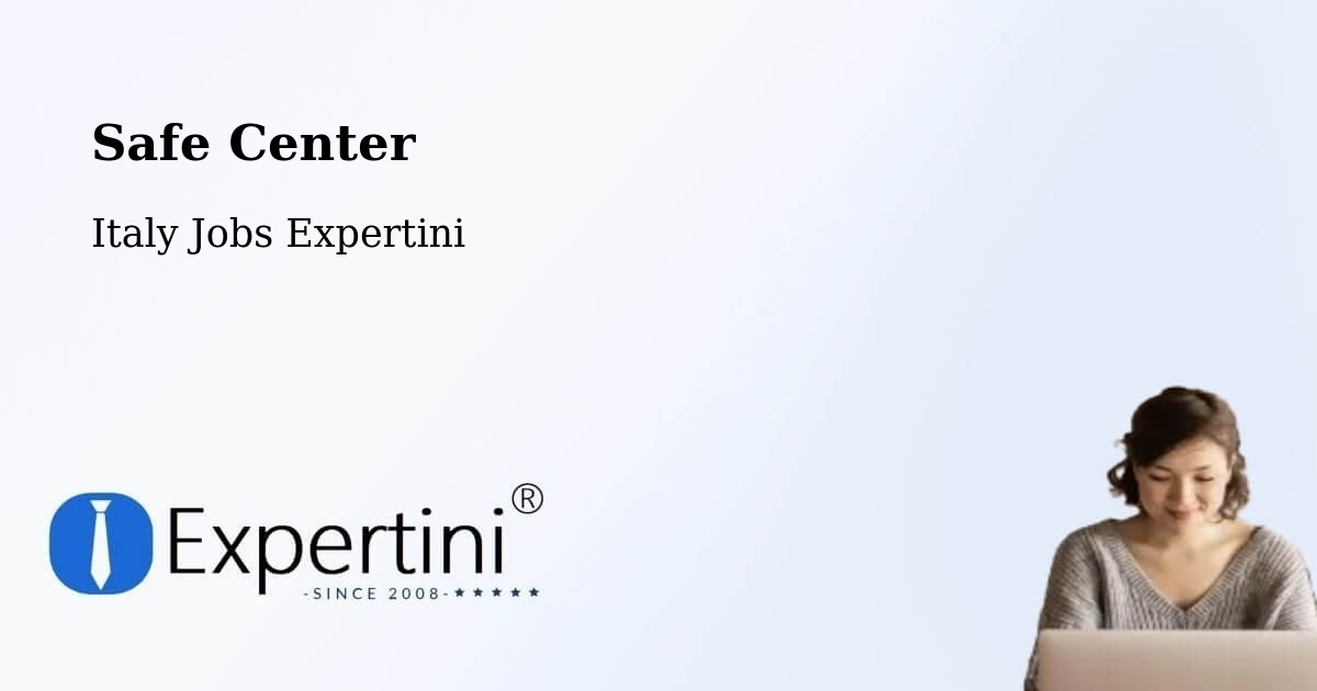 Safety Center – Riano - Italy Jobs Expertini
